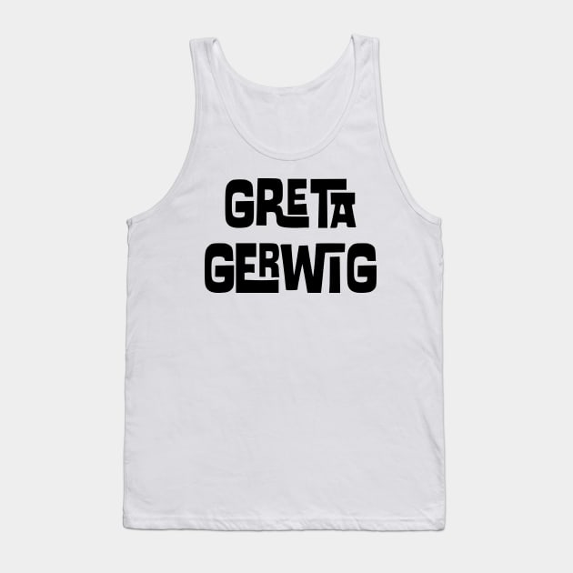 Greta Gerwig Tank Top by MorvernDesigns